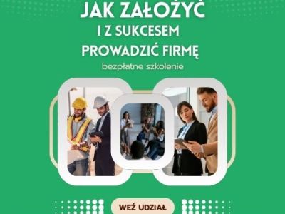 Bezpłatne szkolenie „Jak założyć i z sukcesem prowadzić firmę”